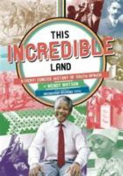 Paperback This Incredible Land: An Informal Guide to the History of South Africa Book