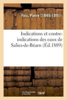 Paperback Indications Et Contre-Indications Des Eaux de Salies-De-Béarn [French] Book
