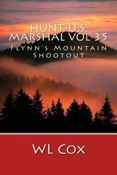 Paperback Hunt-U.S. Marshal Vol 35: Flynn's Mountain Shootout Book