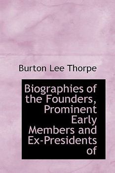 Paperback Biographies of the Founders, Prominent Early Members and Ex-Presidents of Book