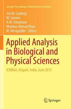 Paperback Applied Analysis in Biological and Physical Sciences: Icmbaa, Aligarh, India, June 2015 Book