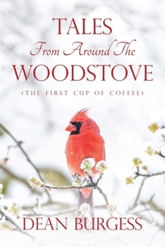 Paperback Tales from Around the Woodstove: (The First Cup of Coffee) Book