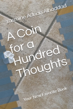 Paperback A Coin for a Hundred Thoughts: Your new Favorite Book
