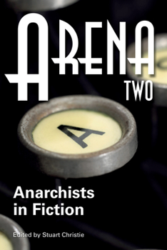 Paperback Arena Two: Anarchists in Fiction Book