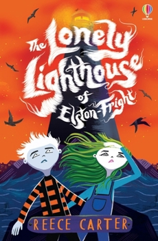 The Lonely Lighthouse of Elston-Fright - Book #2 of the Elston-Fright Tales