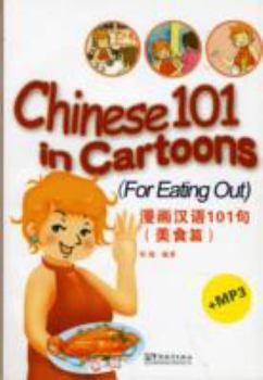 Paperback Chinese 101 in Cartoons: For Eating Out (w/MP3) Book