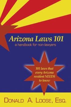 Paperback Arizona Laws 101: A Handbook for Non-Lawyers Book