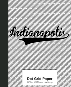 Paperback Dot Grid Paper: INDIANAPOLIS Notebook Book