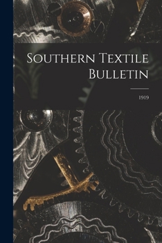 Paperback Southern Textile Bulletin; 1919 Book