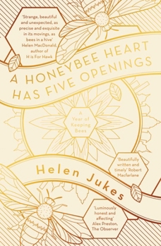 Paperback A Honeybee Heart Has Five Openings Book
