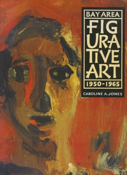 Paperback Bay Area Figurative Art: 1950-1965 Book