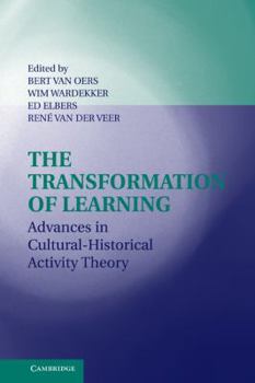 Hardcover The Transformation of Learning: Advances in Cultural-Historical Activity Theory Book