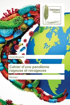 Paperback Cahier d'une pandémie rageuse et ravageuse [French] Book