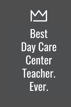 Paperback Best Day Care Center Teacher. Ever. Book