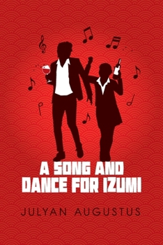Paperback A Song and Dance for Izumi Book