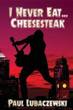 Paperback I Never Eat... Cheesesteak Book