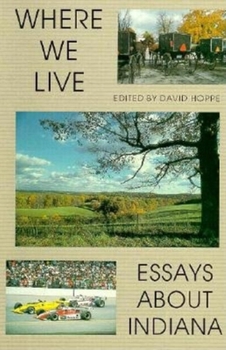 Paperback Where We Live: Essays About Indiana Book