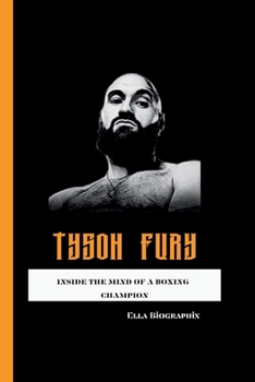 Tyson Fury: Inside the Mind of a Boxing Champion B0CM6TBSXD Book Cover