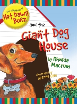 Hardcover The Adventures of Hot Dawg Bunz and the Giant Dog House Book