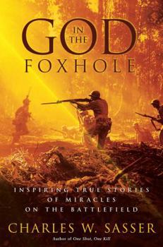 Hardcover God in the Foxhole: Inspiring True Stories of Miracles on the Battlefield Book