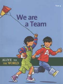 Paperback We are a Team: Yr 4 Student (Alive to the World) Book
