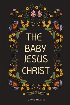 Paperback The Baby Jesus Christ Book