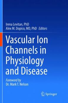 Vascular Ion Channels in Physiology and Disease