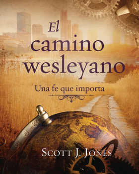 Paperback The Wesleyan Way (Spanish): A Faith That Matters Book