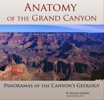 Hardcover Anatomy of the Grand Canyon: Panoramas of the Canyon's Geology Book