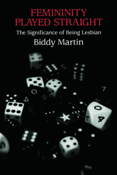 Paperback Femininity Played Straight: The Significance of Being Lesbian Book