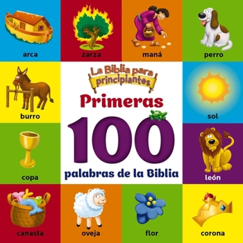 Hardcover La Biblia Para Principiantes, Primeras 100 Palabras de la Biblia [Spanish] Book