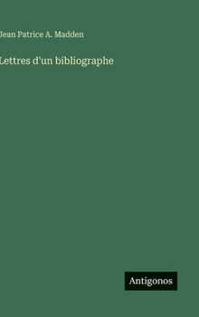 Hardcover Lettres d'un bibliographe [French] Book
