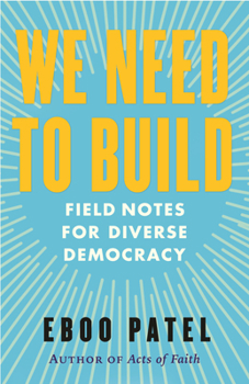 Paperback We Need to Build: Field Notes for Diverse Democracy Book