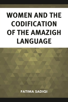 Hardcover Women and the Codification of the Amazigh Language Book