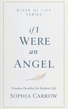 Paperback If I Were an Angel: Timeless Parables for Modern Life Book