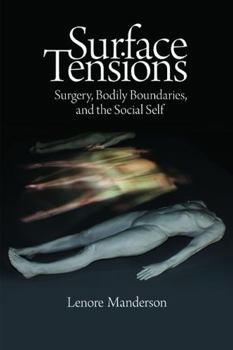 Paperback Surface Tensions: Surgery, Bodily Boundaries, and the Social Self Book
