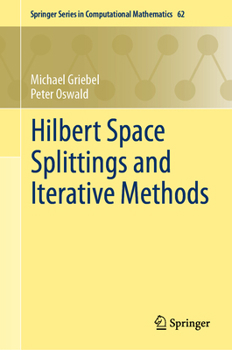 Hardcover Hilbert Space Splittings and Iterative Methods Book