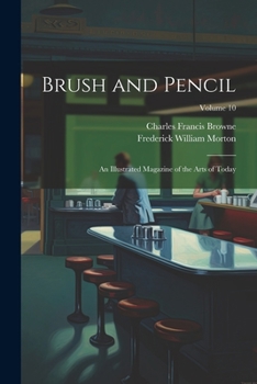 Paperback Brush and Pencil: An Illustrated Magazine of the Arts of Today; Volume 10 Book