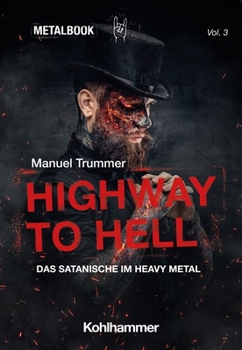 Paperback Highway to Hell: Das Satanische Im Heavy Metal [German] Book