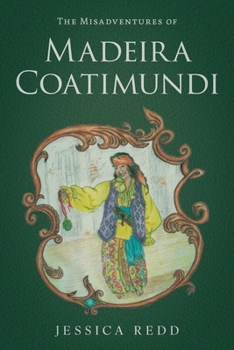 Paperback The Misadventures of Madeira Coatimundi Book