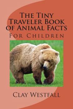 Paperback Tiny Traveler Book of Animal Facts: For Children Book