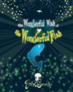 Paperback The Wonderful Wish of the Wonderful Fish Book