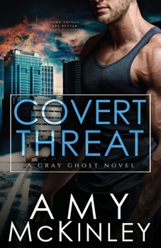 Covert Threat - Book #5 of the Gray Ghost