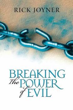 Paperback Breaking the Power of Evil Book