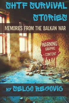 Paperback SHTF Survival Stories: Memories from the Balkan War Book