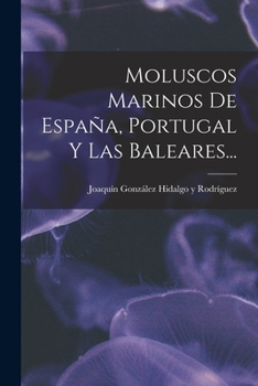 Paperback Moluscos Marinos De España, Portugal Y Las Baleares... [Spanish] Book
