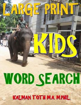Paperback Large Print Kids Word Search: 133 Jumbo Print Entertaining & Educational Word Search Puzzles Book
