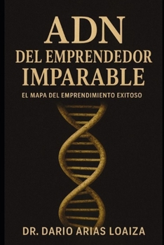 Paperback ADN del Emprendedor Imparable: El Mapa del Emprendimiento Exitoso [Spanish] Book