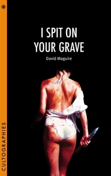 I Spit on Your Grave - Book  of the Cultographies