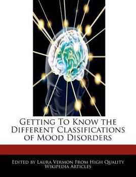 Paperback Getting to Know the Different Classifications of Mood Disorders Book